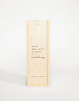 PAIRS WELL WITH A PLANING WEDDING