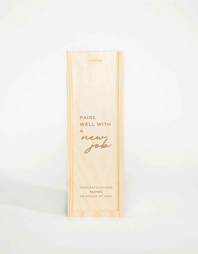 PAIRS WELL WITH A NEW JOB