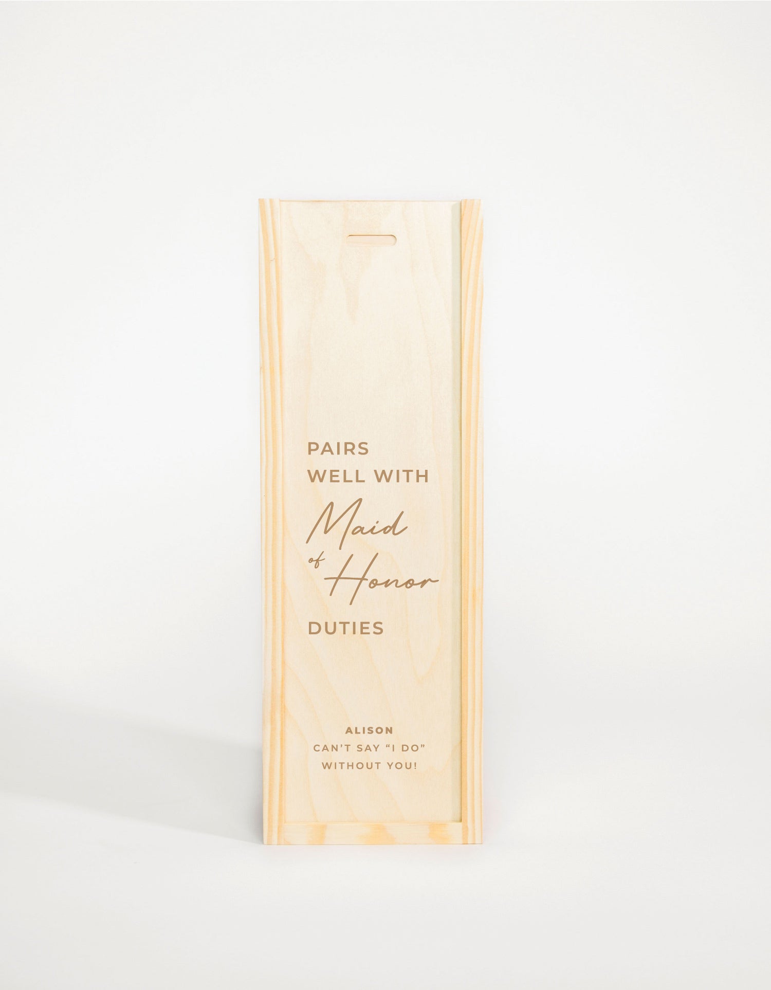 PAIRS WELL WITH MAID OF HONOR DUTIES