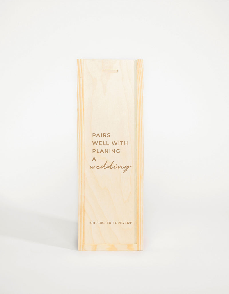 PAIRS WELL WITH A PLANING WEDDING